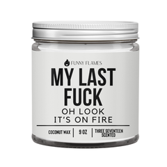 My Last Fuck, Oh Look It's On Fire - Funny Flames Candles