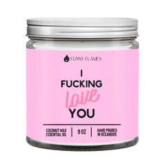 I Fucking Love You Candle - Funny Friendship Candle