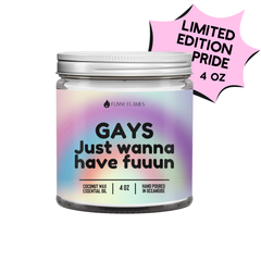 Gays Just Wanna Have Fun -LGBTQ Pride Limited Edition Candle