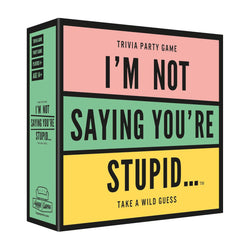 Card Game - I'm Not Saying You're Stupid Card Game - I'm Not Saying You're Stupid