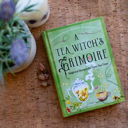 A Tea Witch's Grimoire: Magickal Recipes for Your Tea Time