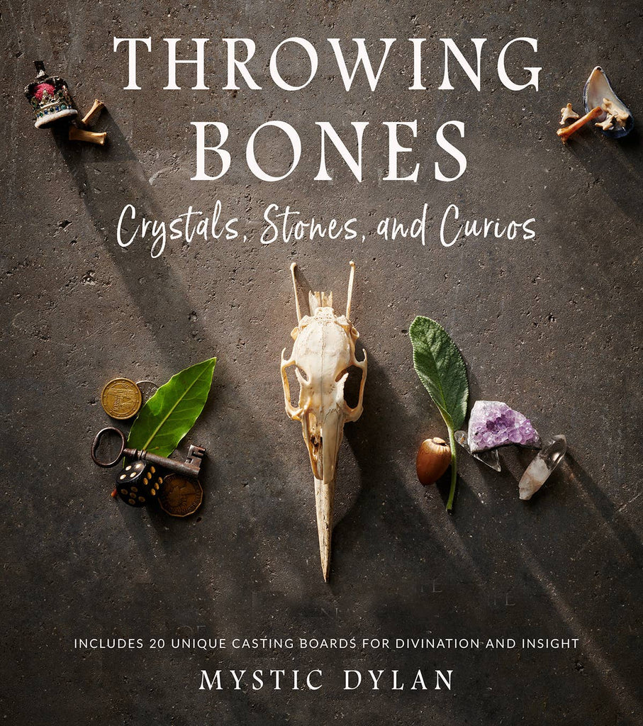 Throwing Bones, Crystals, Stones, and Curios-Mystic Dylan