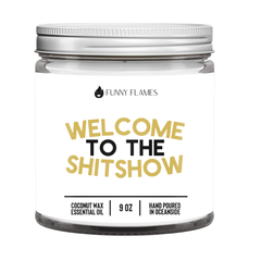 Welcome To The Sh*tshow -9oz Funny Gift Idea