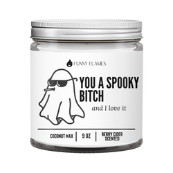 You A Spooky Bitch And I Love It - Funny Fall Halloween Gift