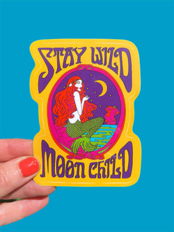 Stay Wild Moon Child Mermaid STICKER 3 Inch