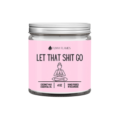 Let That Shit Go Candle (Pink) Candle- Best Selling Candle: 4 oz