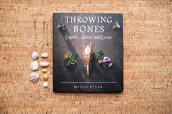 Throwing Bones, Crystals, Stones, and Curios-Mystic Dylan