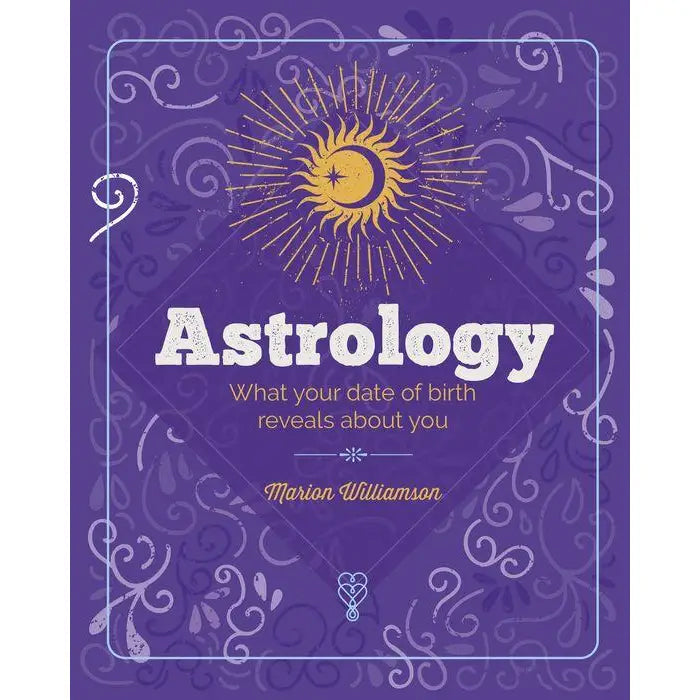 Essential Book of Astrology: What Your Date of Birth Reveals