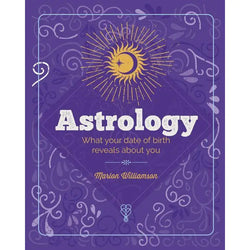 Essential Book of Astrology: What Your Date of Birth Reveals