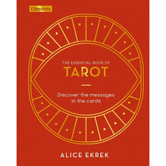 Essential Book of Tarot: Discover the Messages in the Cards